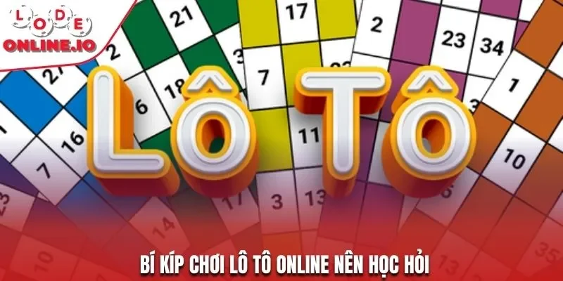 Bí kíp chơi lô tô online nên học hỏi