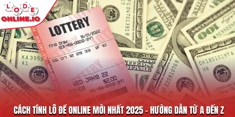 Cách tính lô đề online
