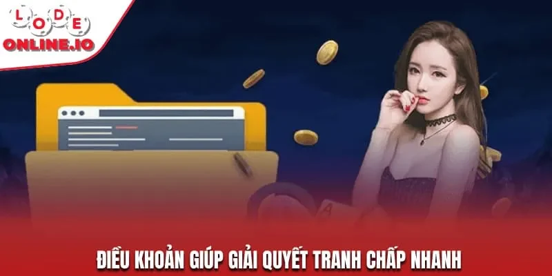 Điều khoản giúp giải quyết tranh chấp nhanh