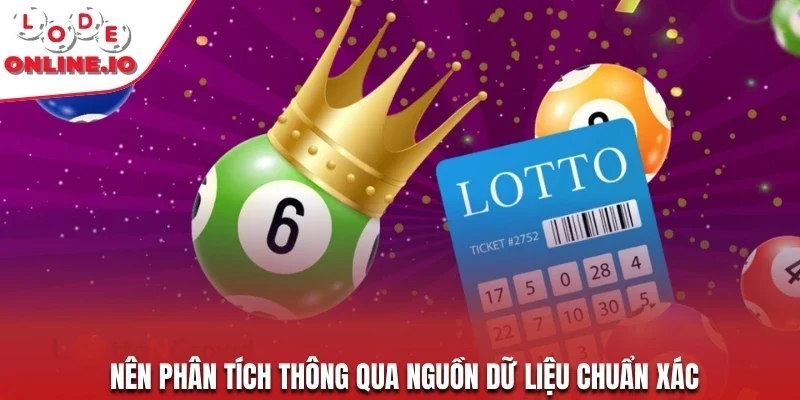 Nên phân tích thông qua nguồn dữ liệu chuẩn xác