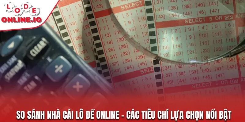 so sánh nhà cái lô đề online