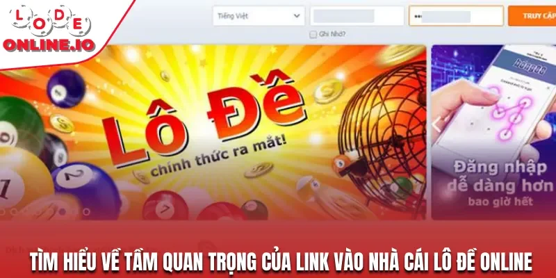 Tìm hiểu về tầm quan trọng của link vào nhà cái lô đề online
