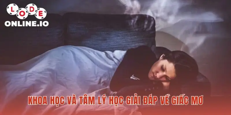 Khoa học xem giấc mơ là con đường hoàng gia đến vô thức